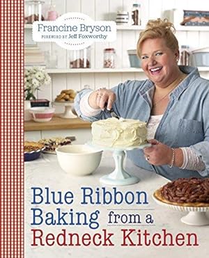 Immagine del venditore per Blue Ribbon Baking from a Redneck Kitchen venduto da Bellwetherbooks