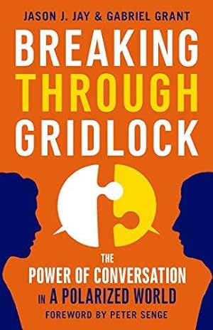 Seller image for Breaking Through Gridlock: The Power of Conversation in a Polarized World for sale by Bellwetherbooks