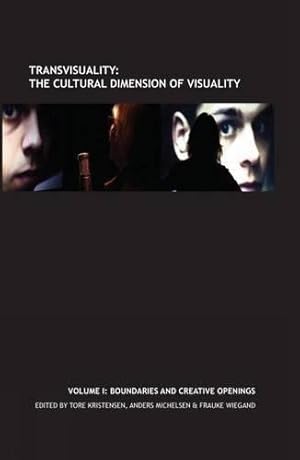 Seller image for Transvisuality - The Cultural Dimension of Visuality (Vol. I): Boundaries and Creative Openings for sale by Bellwetherbooks