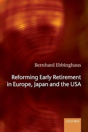 Seller image for Reforming Early Retirement in Europe, Japan and the USA for sale by Bellwetherbooks