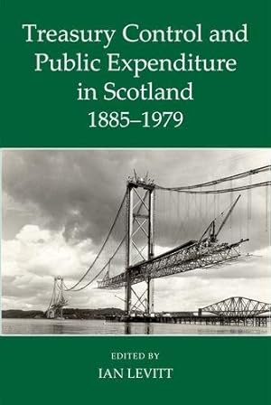 Seller image for Treasury Control and Public Expenditure in Scotland 1885-1979 (Records of Social and Economic History) for sale by Bellwetherbooks