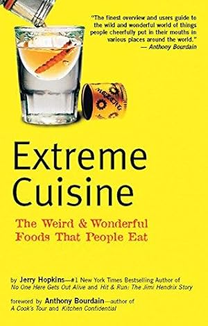 Seller image for Extreme Cuisine: The Weird & Wonderful Foods that People Eat for sale by Bellwetherbooks