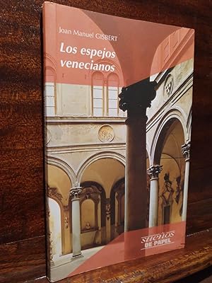 Imagen del vendedor de Los espejos venecianos a la venta por Libros Antuano