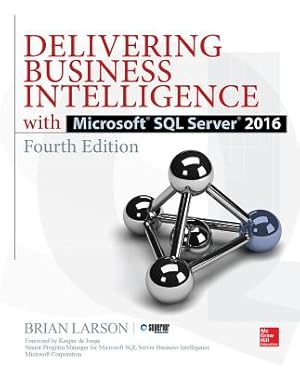 Seller image for Delivering Business Intelligence with Microsoft SQL Server 2016, Fourth Edition (Paperback or Softback) for sale by BargainBookStores