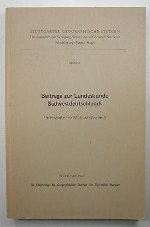 Beiträge zur Landeskunde Südwestdeutschlands. (Stuttgarter geographische Studien, Band 90).