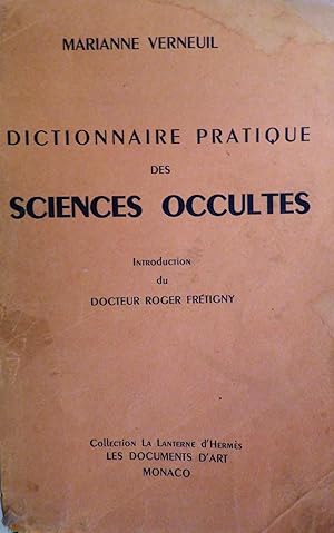Dictionnaire pratique des Sciences occultes introduction du Docteur Roger Frétigny