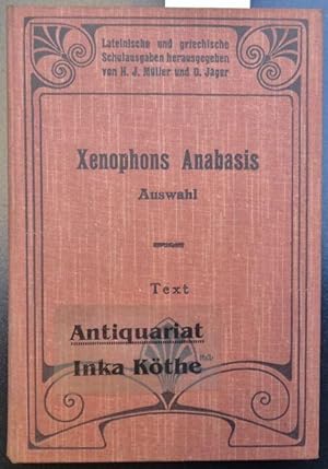 Xenophons Anabasis - Auswahl für den Schulgebrauch - Text - Sammlung Lateinischer und griechische...