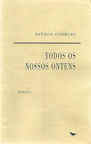 Seller image for Todos os Nossos Ontens : Romance [Tutti i nostri ieri] for sale by Lirolay