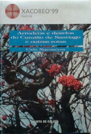 Imagen del vendedor de Arrodeos e desvos do Camio de Santiago e outras rotas. a la venta por La Librera, Iberoamerikan. Buchhandlung