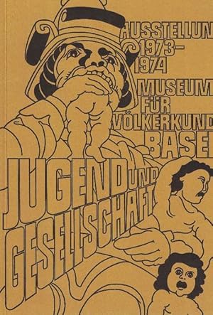 Bild des Verkufers fr Jugend und Gesellschaft Ausstellung 1973-1974, Museum fr Vlkerkunde zum Verkauf von La Librera, Iberoamerikan. Buchhandlung