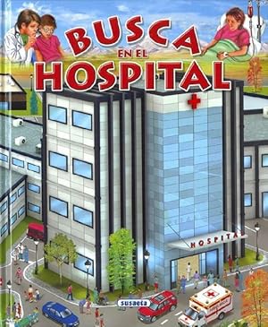 Bild des Verkufers fr Busca en el hospital. Edad: 6+. zum Verkauf von La Librera, Iberoamerikan. Buchhandlung