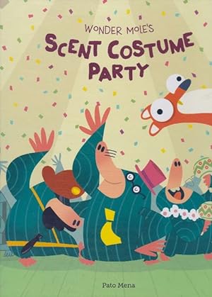 Seller image for Wonder Mole's Scent Costume Party. for sale by La Librera, Iberoamerikan. Buchhandlung