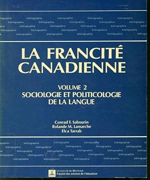 Imagen del vendedor de La Francit canadienne Volume 2 : Sociologie et politicologie de la langue a la venta por Librairie Le Nord