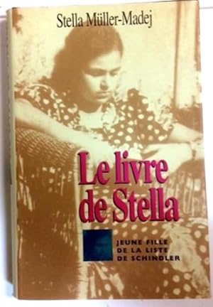 Le Livre De Stella: Jeune Fille De La Liste De Schindler