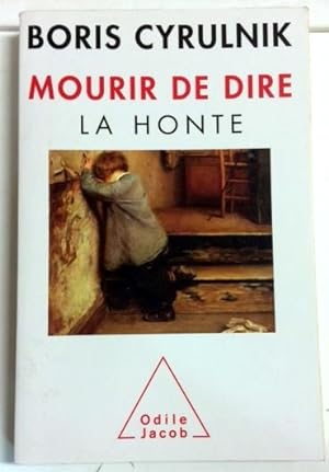 Bild des Verkufers fr MOURIR DE DIRE ; LA HONTE zum Verkauf von Livres Norrois