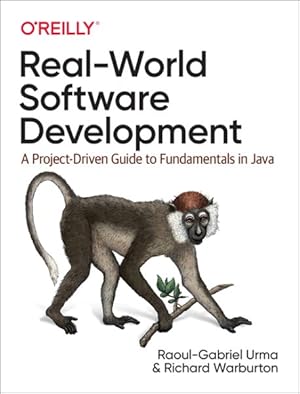Immagine del venditore per Real-World Software Development : A Project-Driven Guide to Fundamentals in Java venduto da GreatBookPrices
