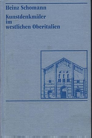 Seller image for Kunstdenkmler im westlichen Oberitalien. Lombardei. Piemont. Ligurien. Aostatal. for sale by Versandantiquariat Alraune