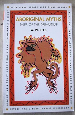 Aboriginal Myths. Tales Of The Dreamtime