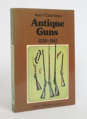 Antique Guns, 1250-1865