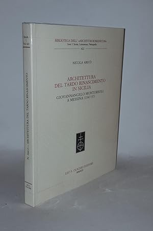 Seller image for ARCHITETTURA DEL TARDO RINASCIMENTO IN SICILIA Giovannangelo Montorsoli a Messina (1547-1557) for sale by Rothwell & Dunworth (ABA, ILAB)