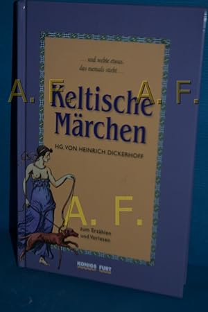 Bild des Verkufers fr Keltische Mrchen : zum Erzhlen und Vorlesen. hrsg. von Heinrich Dickerhoff zum Verkauf von Antiquarische Fundgrube e.U.