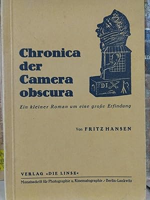 Bild des Verkufers fr Chronica der Camera obscura. Ein kleiner Roman um eine groe Erfindung. zum Verkauf von PlanetderBuecher