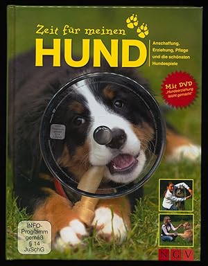 Zeit für meinen Hund : Anschaffung, Erziehung, Pflege und die schönsten Hundespiele. Mit DVD "Hun...