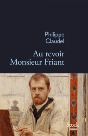 Seller image for au revoir Monsieur Friant for sale by Chapitre.com : livres et presse ancienne