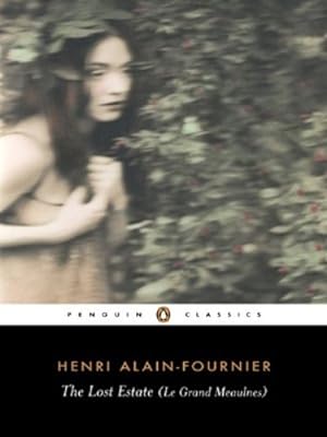 Seller image for The Lost Estate (Le Grand Meaulnes) (Penguin Classics) by Alain-Fournier, Henri [Paperback ] for sale by booksXpress