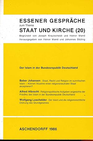 Essener Gespräche zum Thema Staat und Kirche (20). Der Islam in der Bundesrepublik Deutschland.