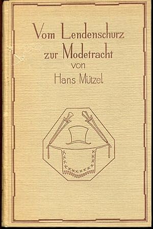 Bild des Verkufers fr Vom Lendenschutz zur Modetracht - Aus der Geschichte des Kostms. zum Verkauf von Antiquariat Buchseite