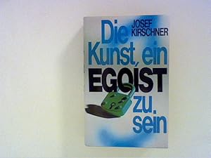 Immagine del venditore per Die Kunst, ein Egoist zu sein : venduto da ANTIQUARIAT FRDEBUCH Inh.Michael Simon