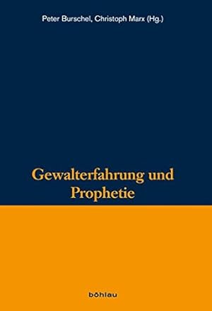 Gewalterfahrung und Prophetie. Institut für Historische Anthropologie: Veröffentlichungen des Ins...