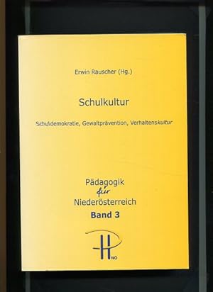 Seller image for Schulkultur - Schuldemokratie, Gewaltprvention, Verhaltenskultur. Pdagogik fr Niedersterreich Band 3. for sale by Antiquariat Buchseite