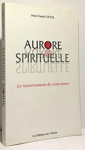 Bild des Verkufers fr Aurore spirituelle : le renversement de conscience zum Verkauf von crealivres