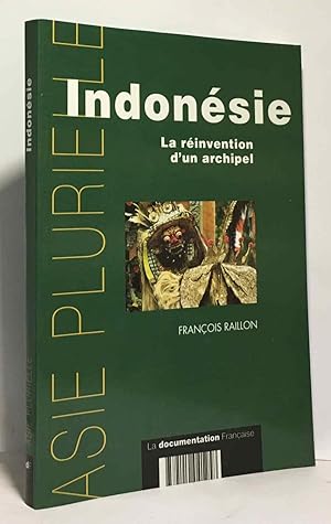 Indonésie : La réinvention d'un archipel