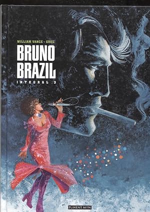 Seller image for Bruno Brazil integral volumen 3: Doble o nada para alak 6, Informe Bruno Brazil, Fin, for sale by El Boletin