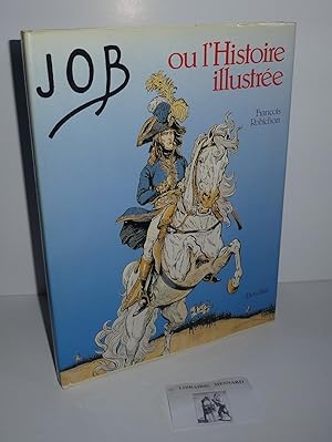 JOB ou l'histoire illustrée, préface du prince Napoléon Murat. Herscher. Paris. 1984.