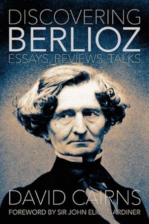 Seller image for Discovering Berlioz : Essays, Reviews, Talks for sale by GreatBookPrices