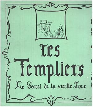 Image du vendeur pour Les templiers le secret de la vieille tour mis en vente par librairie philippe arnaiz