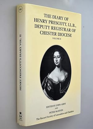 Seller image for The diary of Henry Prescott, LL.B., Deputy Registrar of Chester Diocese. Vol.2, 25 March 1711-24 May 1719; Volume 3 1683, 1689-1707 [ 2 Volumes } for sale by BiblioFile