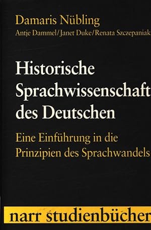 Bild des Verkufers fr Historische Sprachwissenschaft des Deutschen Eine Einfhrung in die Prinzipien des Sprachwandels, zum Verkauf von Antiquariat Bookfarm