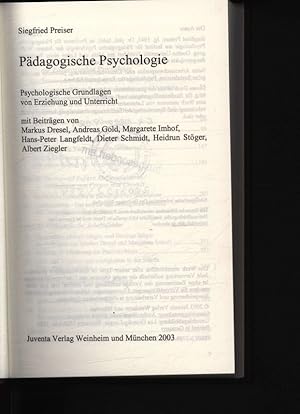 Bild des Verkufers fr Pdagogische Psychologie Psychologische Grundlagen von Erziehung und Unterricht, zum Verkauf von Antiquariat Bookfarm