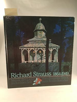 Seller image for Richard Strauss 1864-1949. Musik des Lichts in dunkler Zeit / Vom Brgerschreck zum Rosenkavalier. for sale by ANTIQUARIAT Franke BRUDDENBOOKS