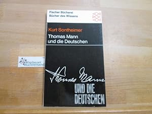 Seller image for Thomas Mann und die Deutschen. Fischer Bcherei ; 650 for sale by Antiquariat im Kaiserviertel | Wimbauer Buchversand
