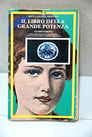 Seller image for il libro della grande potenza (opera cpl. ma pagine da rilegare, sottolineature a penna) for sale by STUDIO PRESTIFILIPPO NUNZINA MARIA PIA