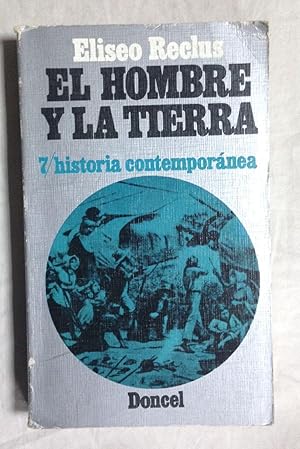 Imagen del vendedor de EL HOMBRE Y LA TIERRA 7/ HISTORIA CONTEMPORANEA a la venta por Librera Sagasta