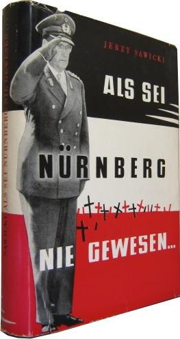 Als sei Nürnberg nie gewesen. Die Abkehr von den völkerrechtlichen Prinzipien der Nürnberger Urte...