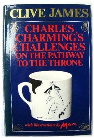 Seller image for Charles Charming's Challenges on the Pathway to the Throne: A Royal Poem in Rhyming Couplets with illustrations by Marc for sale by PsychoBabel & Skoob Books