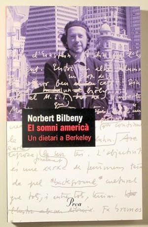 Imagen del vendedor de EL SOMNI AMERIC. Un dietari a Berkeley - Barcelona 2001 a la venta por Llibres del Mirall